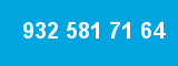 932 581 71 64